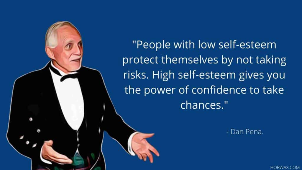 Dan Pena Quotes