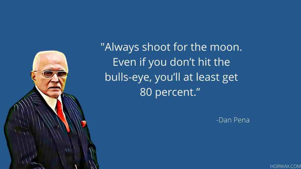 Dan Pena Best Motivational Quotes